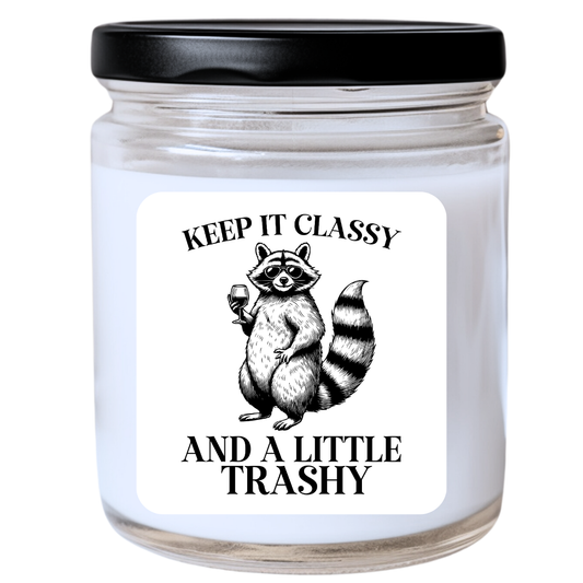 Keep It Classy And A Little TRASHY Candle | Bold Gift | Handpoured Soy Wax | Phthalate-Free | Melted Misfits Collection