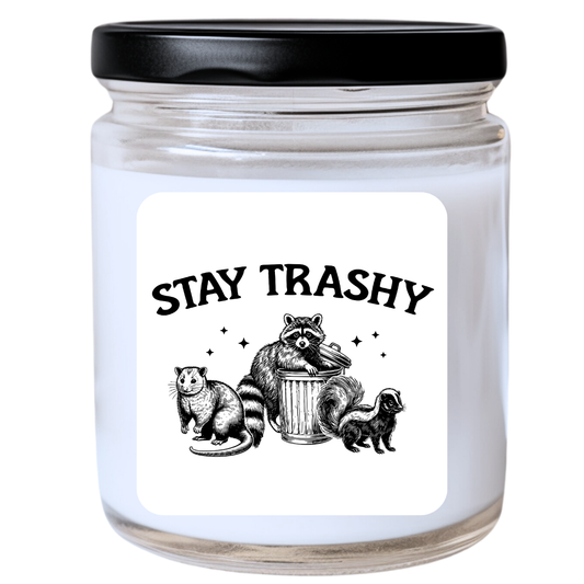 Stay Trashy Candle - Wild & Unapologetically Trashy, Handpoured Soy Wax, Phthalate-Free, Many Scents Available