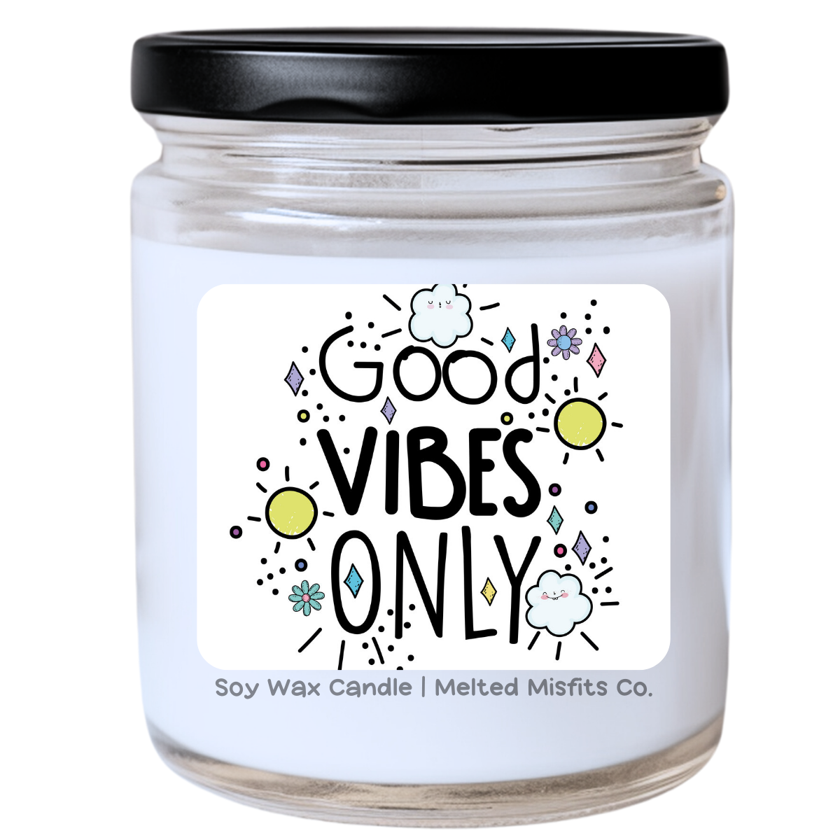 Good Vibes Only Candle | Positive & Uplifting | Handpoured Soy Wax | Phthalate-Free | Melted Misfits Collection