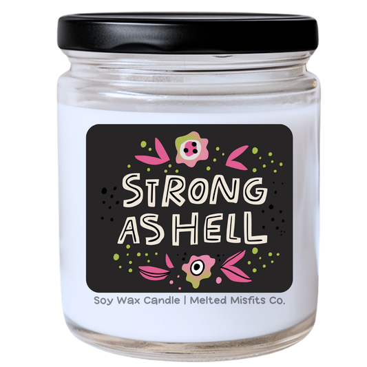 Strong as Hell Candle | Bold & Unapologetic | Handpoured Soy Wax | Phthalate-Free | Melted Misfits Collection