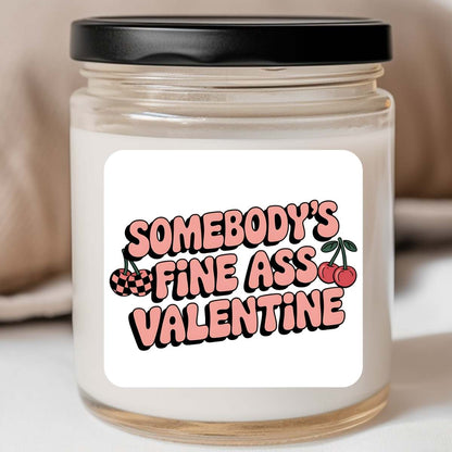 Somebody's Fine Ass Valentine Valentines Jar Candle