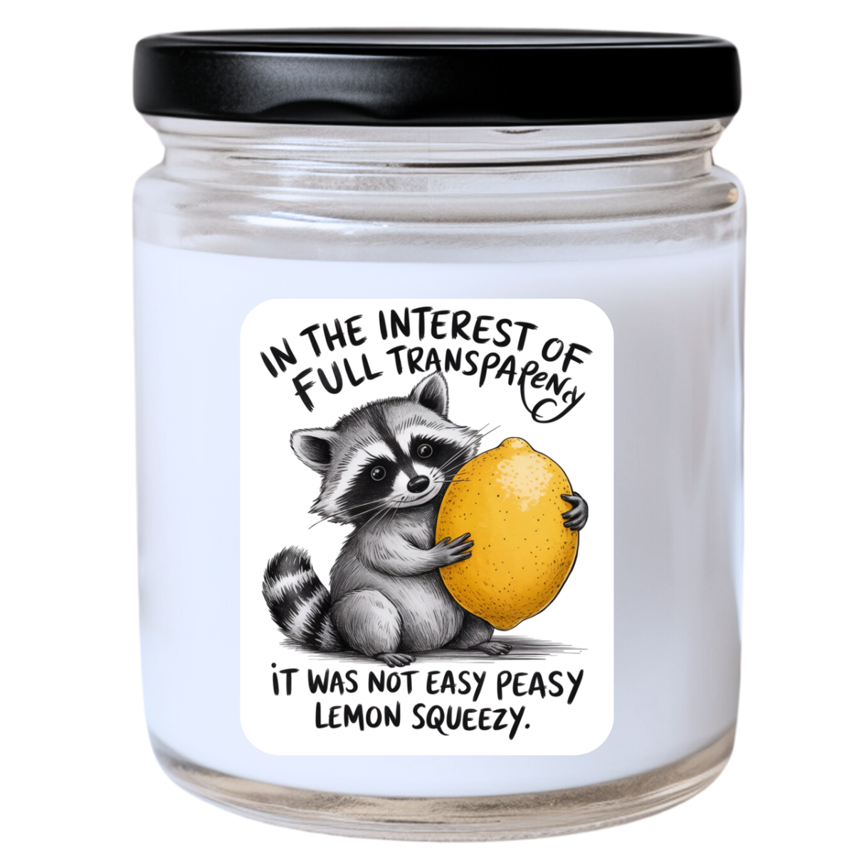 Not Easy Peasy Lemon Squeezy Candle - Raccoon Design, Funny Quote Candle, Handpoured Soy Wax, Phthalate-Free, Many Scents Available