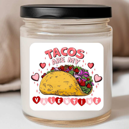 Food - Tacos Are My Valentine Valentines Jar Candle