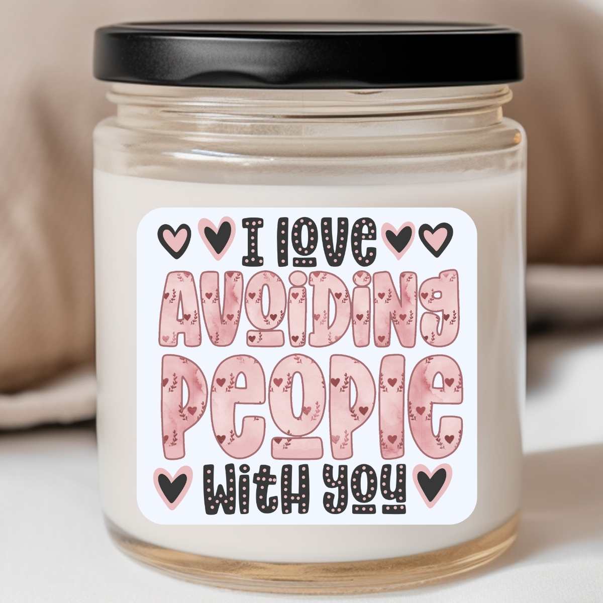 I Love Avoiding People With You Valentines Jar Candle