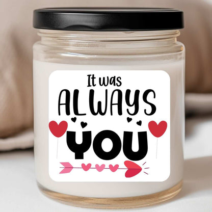 It Was Always You Valentines Jar Candle