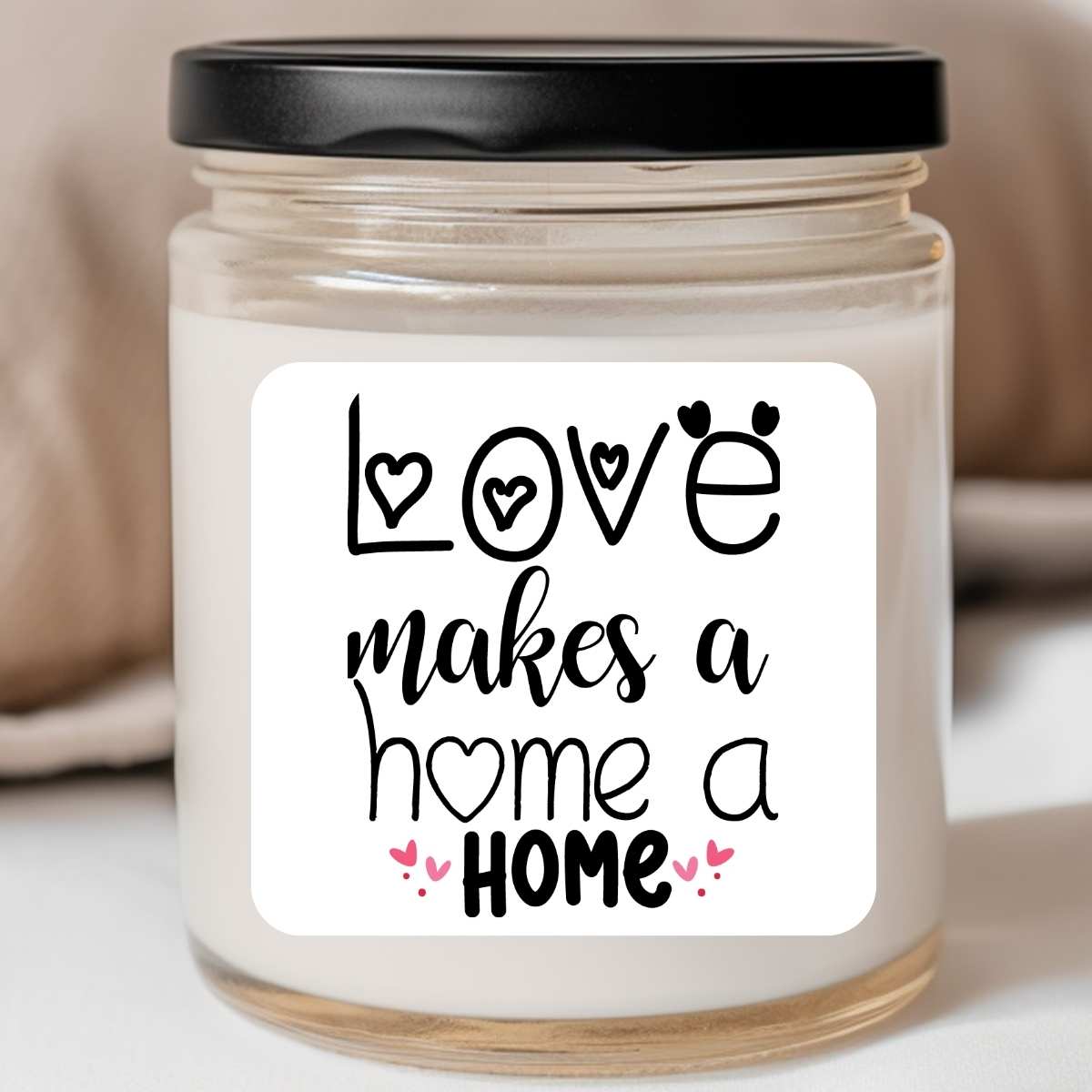 Love makes A Home A Home Valentines Jar Candle