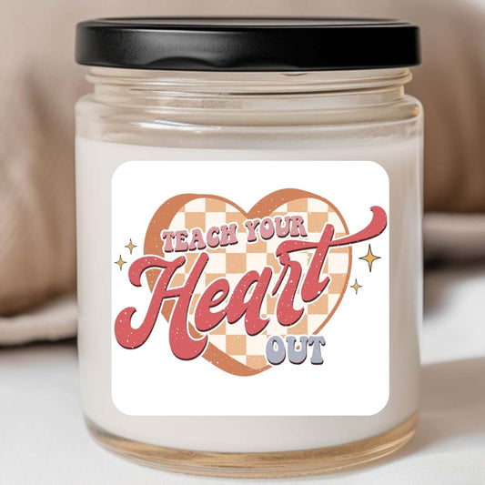 Teacher - Teach Your Heart Out Valentines Jar Candle