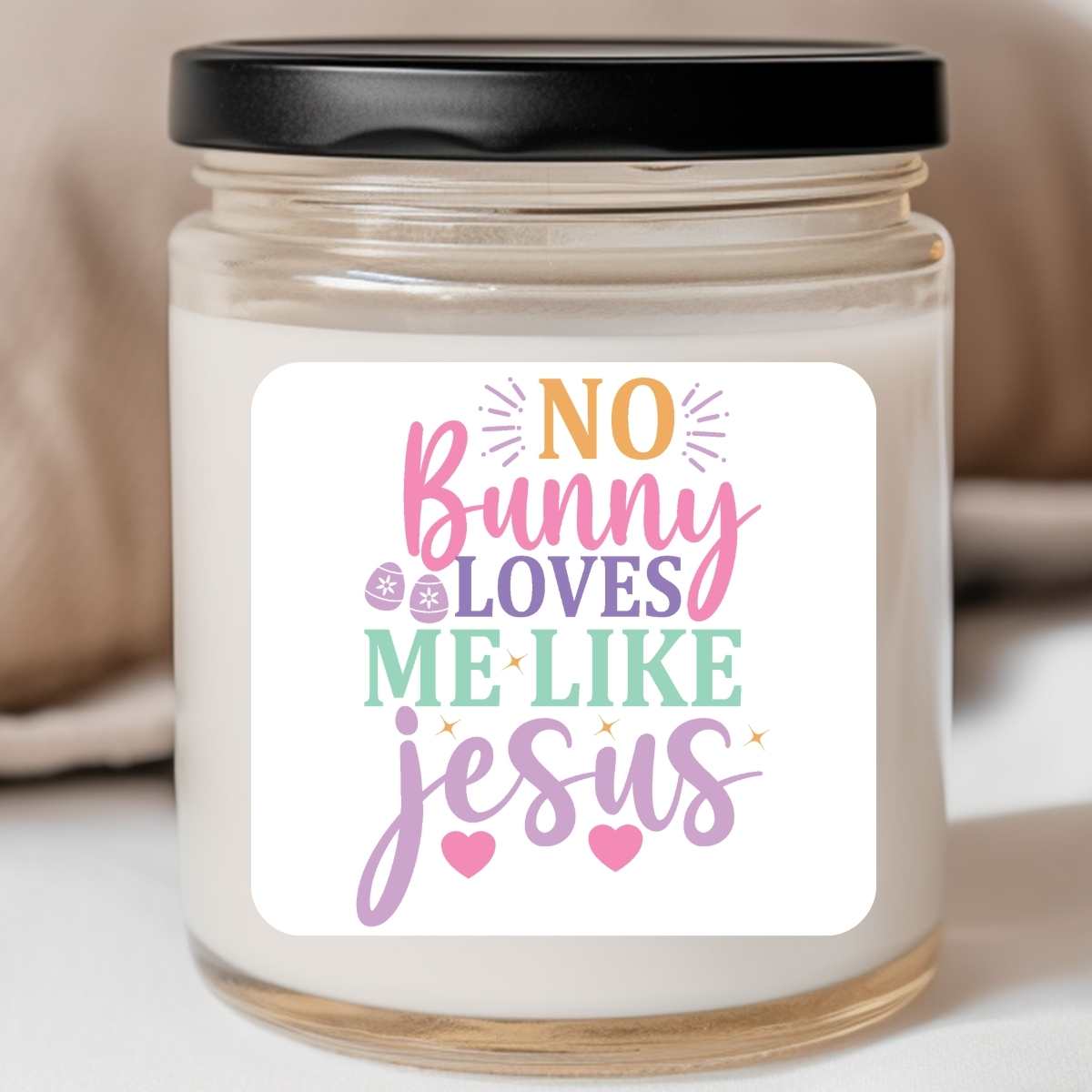 No Bunny Loves Me Like Jesus - Easter 8oz Jar Candle (#69)