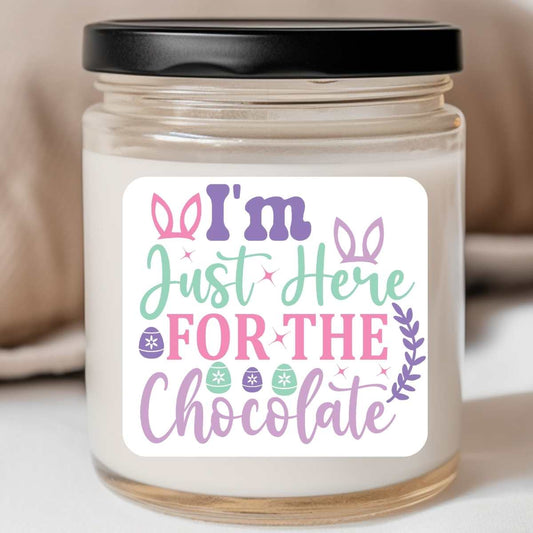 I'm Just Here For The Chocolate - Easter 8oz Jar Candle (#95)